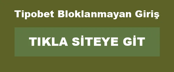 Tipobet Bloklanmayan Giriş infografik